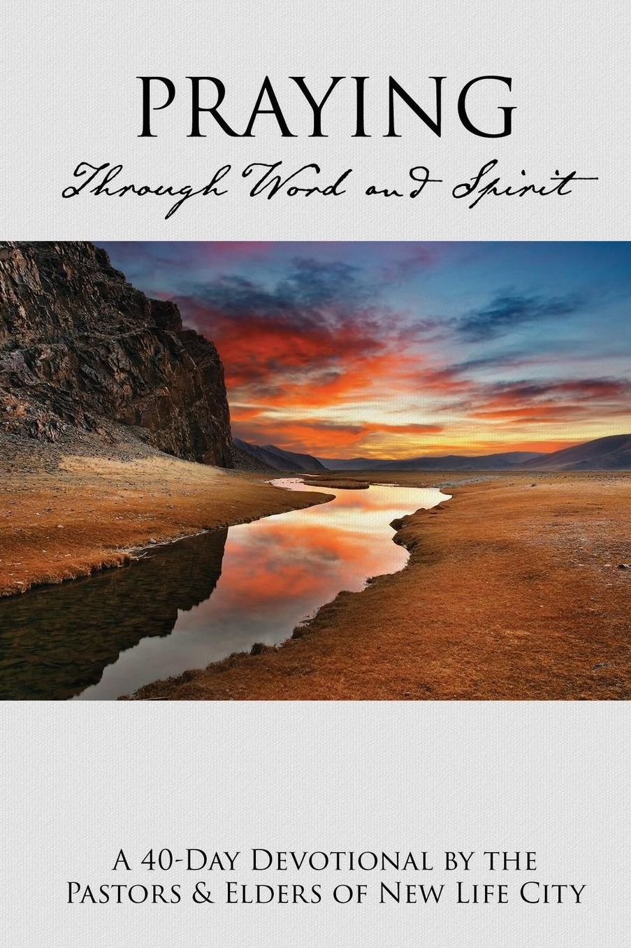 Praying Through Word & Spirit: A 40-Day Devotional