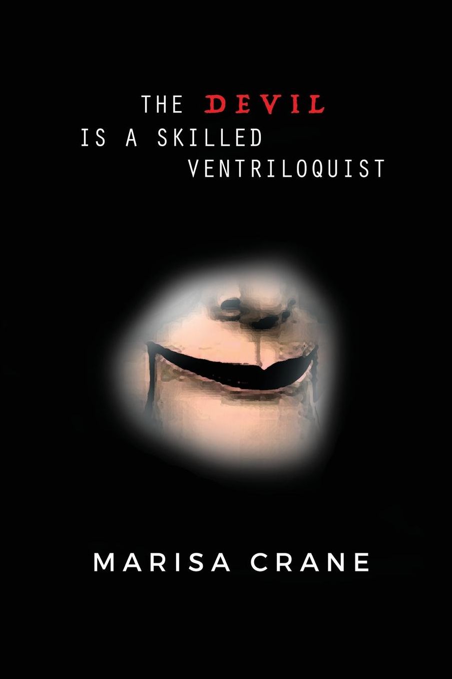 The Devil is a Skilled Ventriloquist