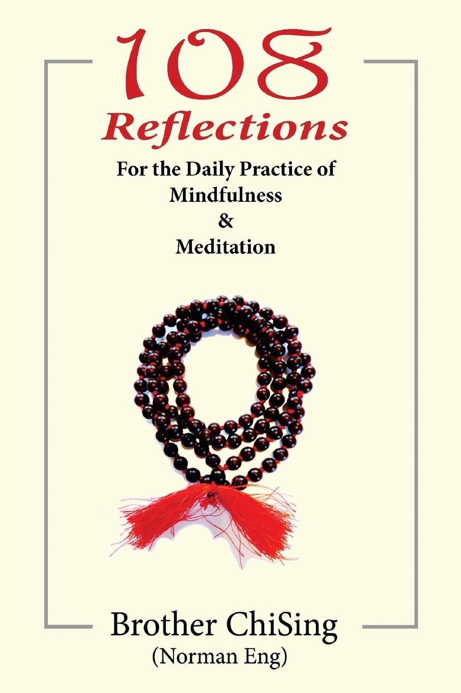 108 Reflections: For the Daily Practice of Mindfulness & Meditation