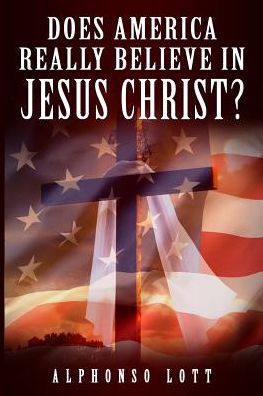 Does America Really Believe in Jesus Christ