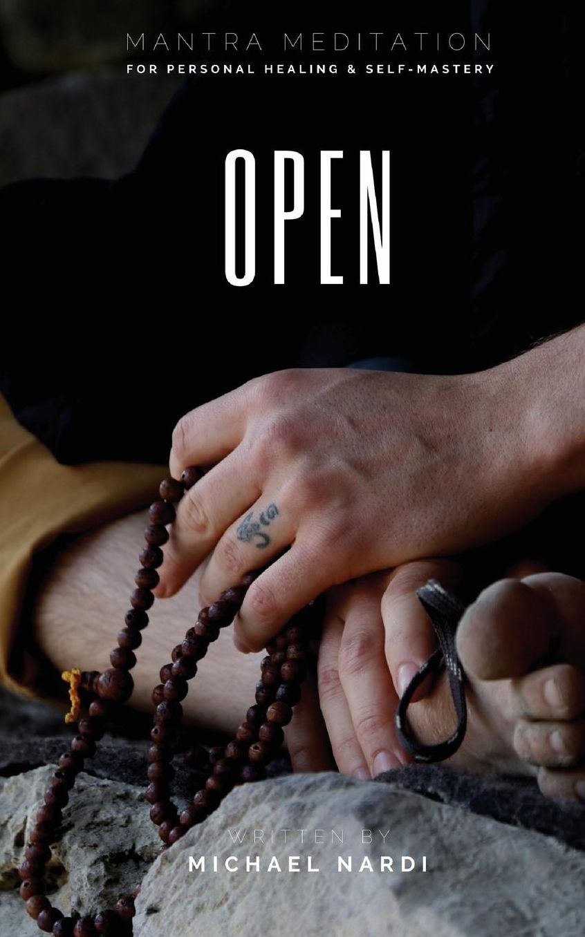Open: Mantra Meditation for Personal Healing & Self-Mastery