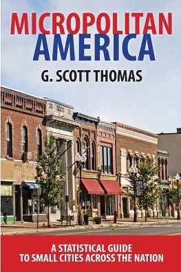Micropolitan America: A Statistical Guide to Small Cities Across the Nation
