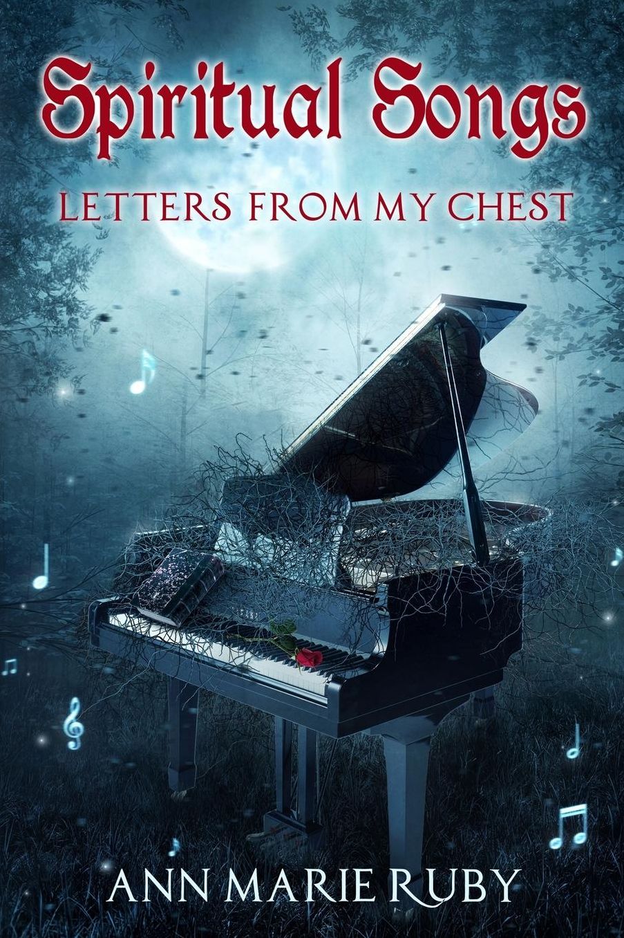 Spiritual Songs: Letters From My Chest
