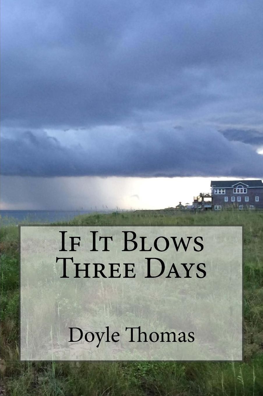If It Blows Three Days