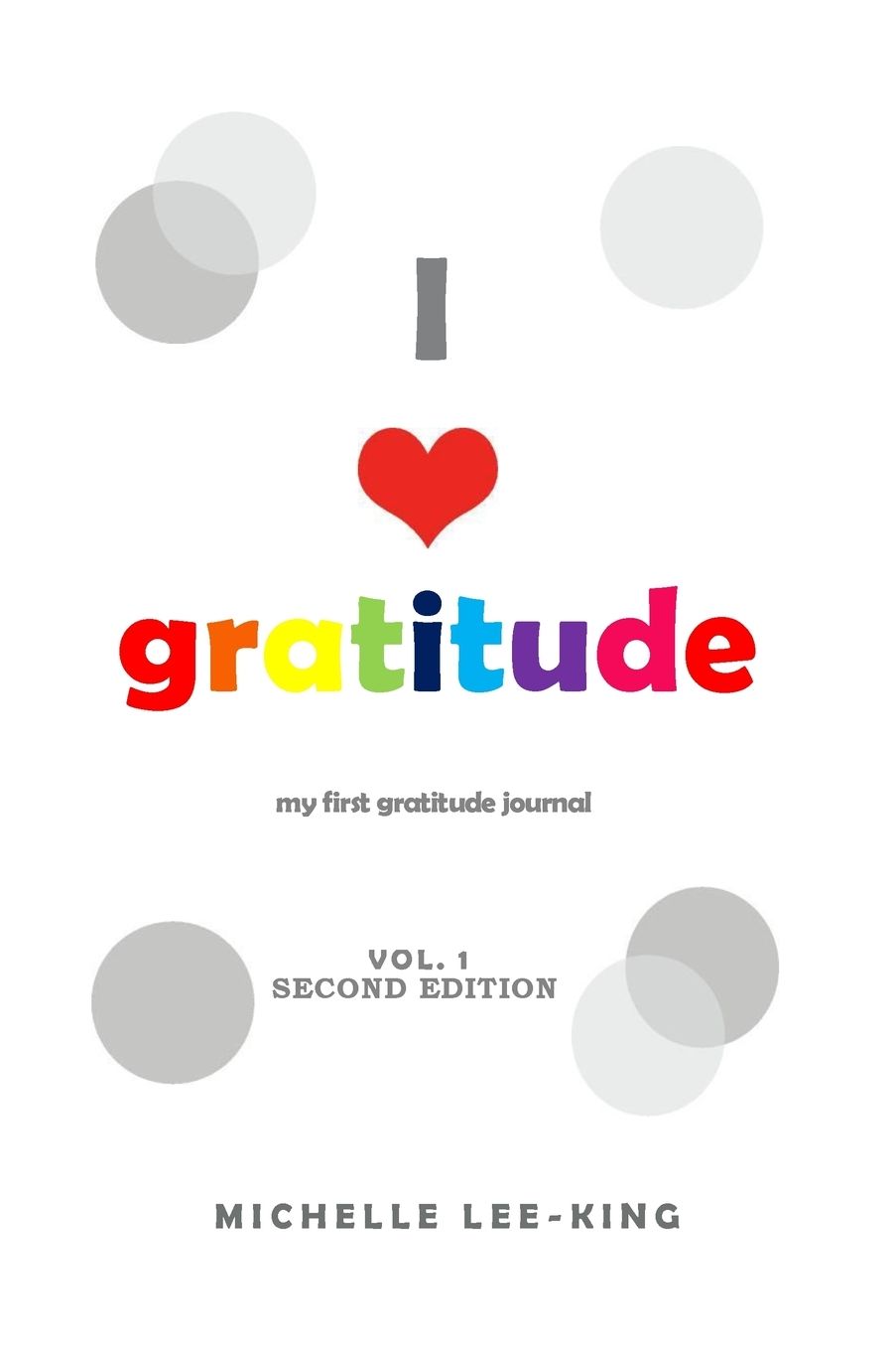 I Heart Gratitude: my first gratitude journal