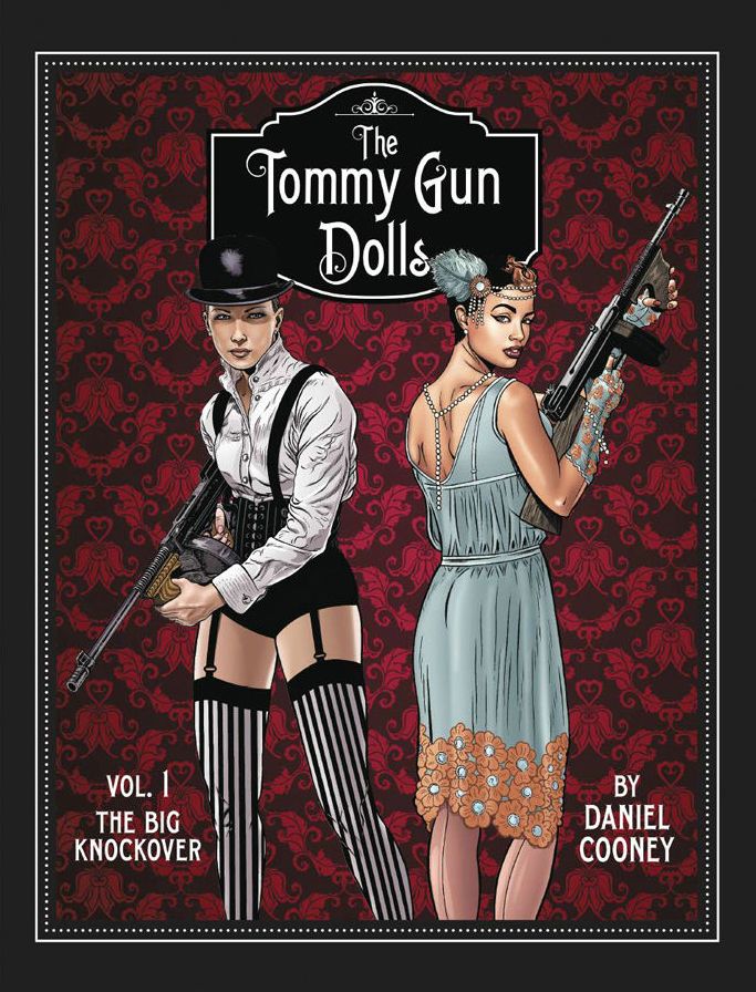 The Tommy Gun Dolls, Volume 1: The Big Knockover