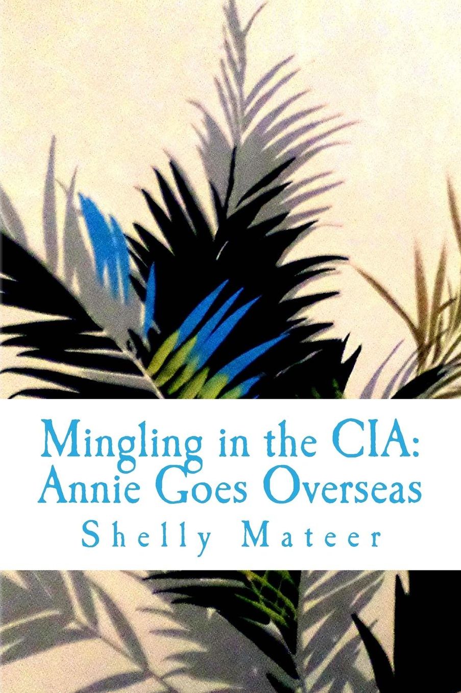 Mingling in the CIA: Annie Goes Overseas