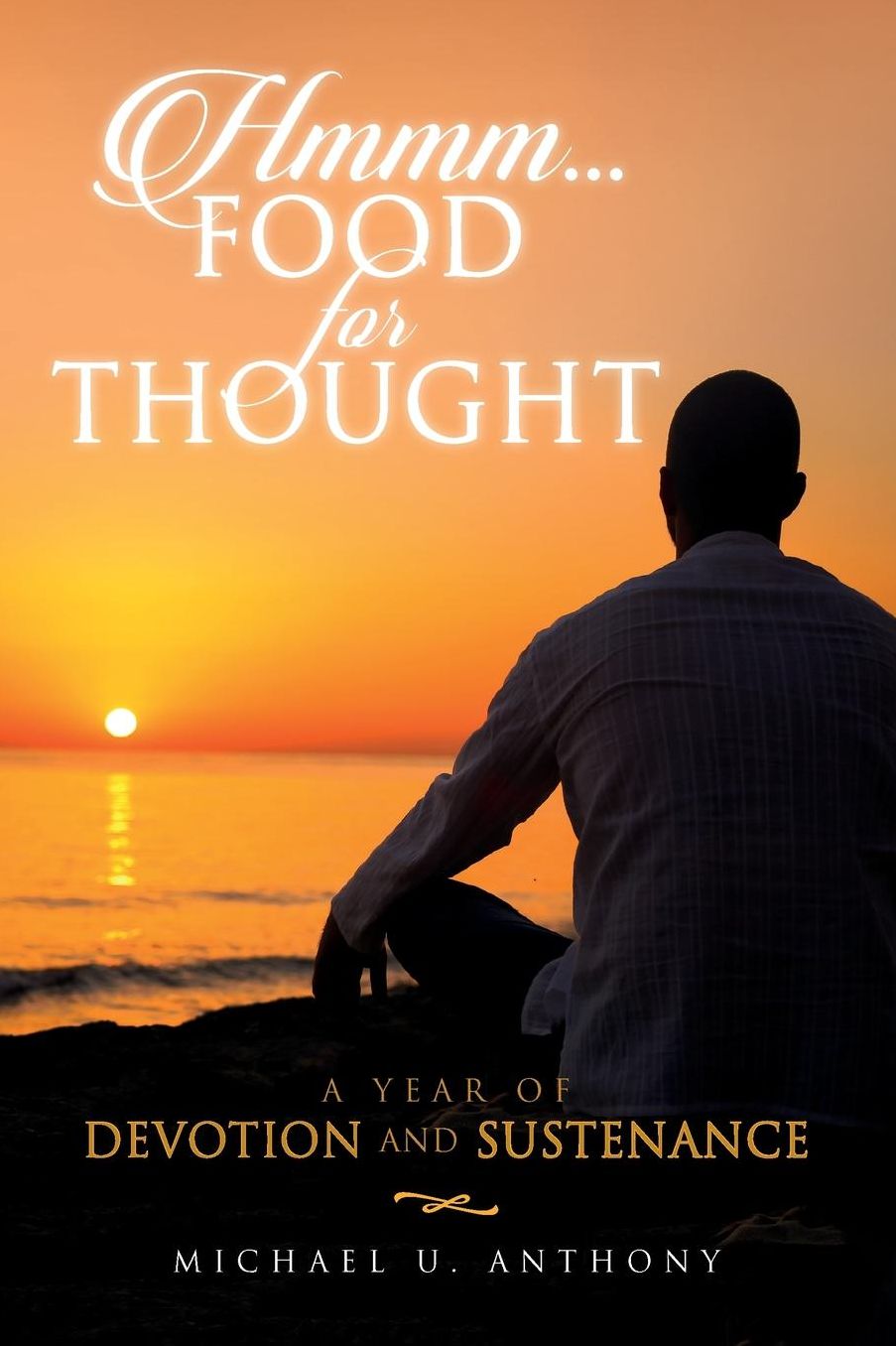 Hmmm...Food For Thought: A Year of Devotion and Sustenance