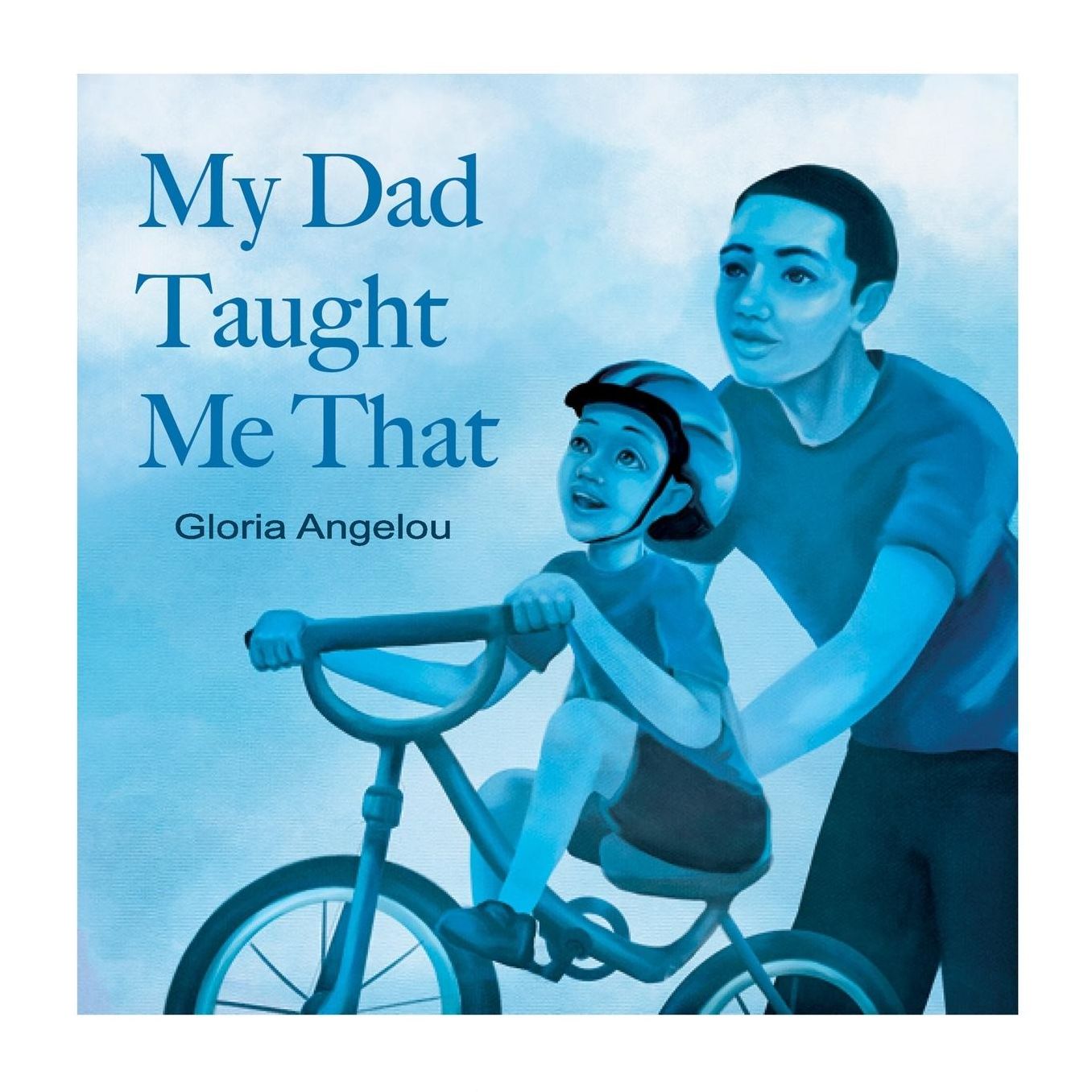 My Dad Taught Me That