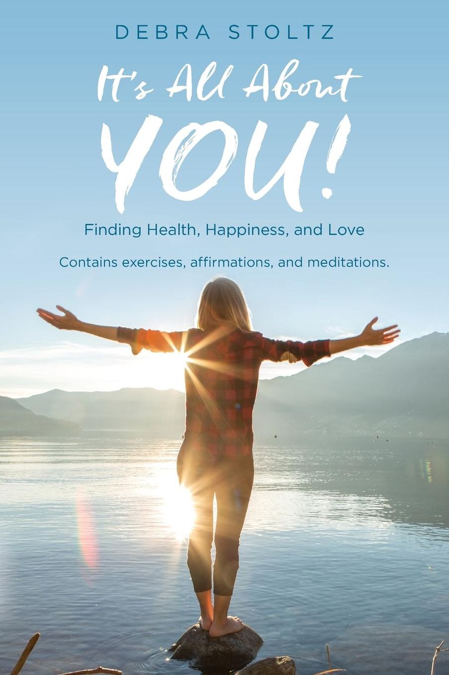 It's All About YOU!: Finding Health, Happiness, and Love