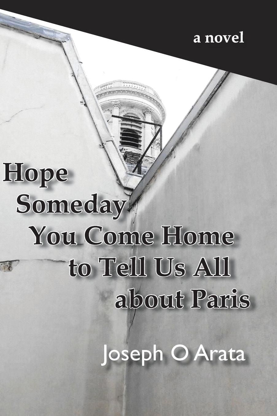 Hope Someday You Come Home to Tell Us All about Paris