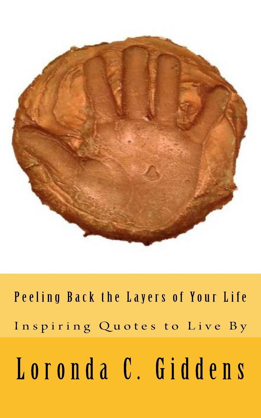 Peeling Back the Layers of Your Life: Inspiring Quotes to Live By