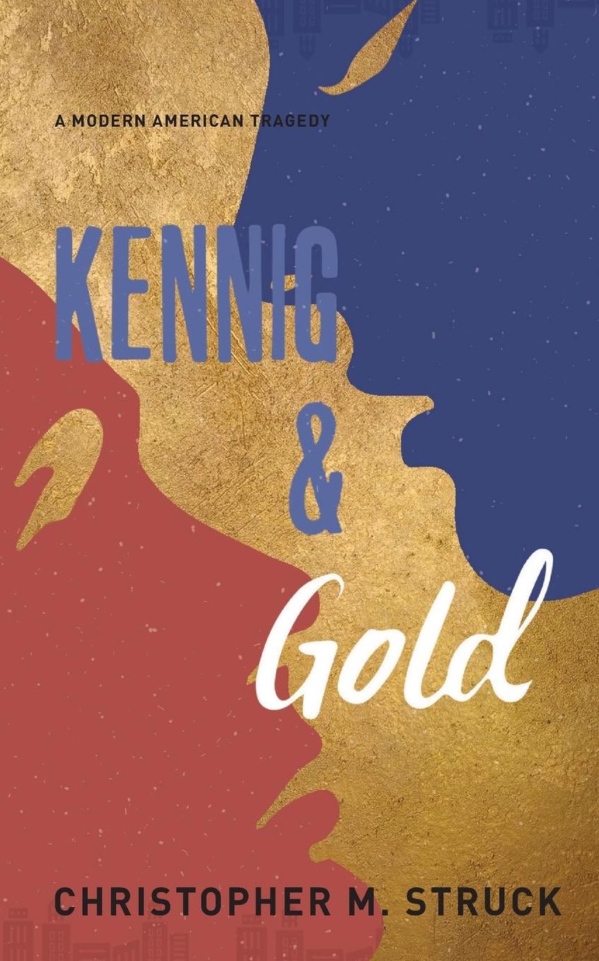 Kennig and Gold: A Modern American Tragedy