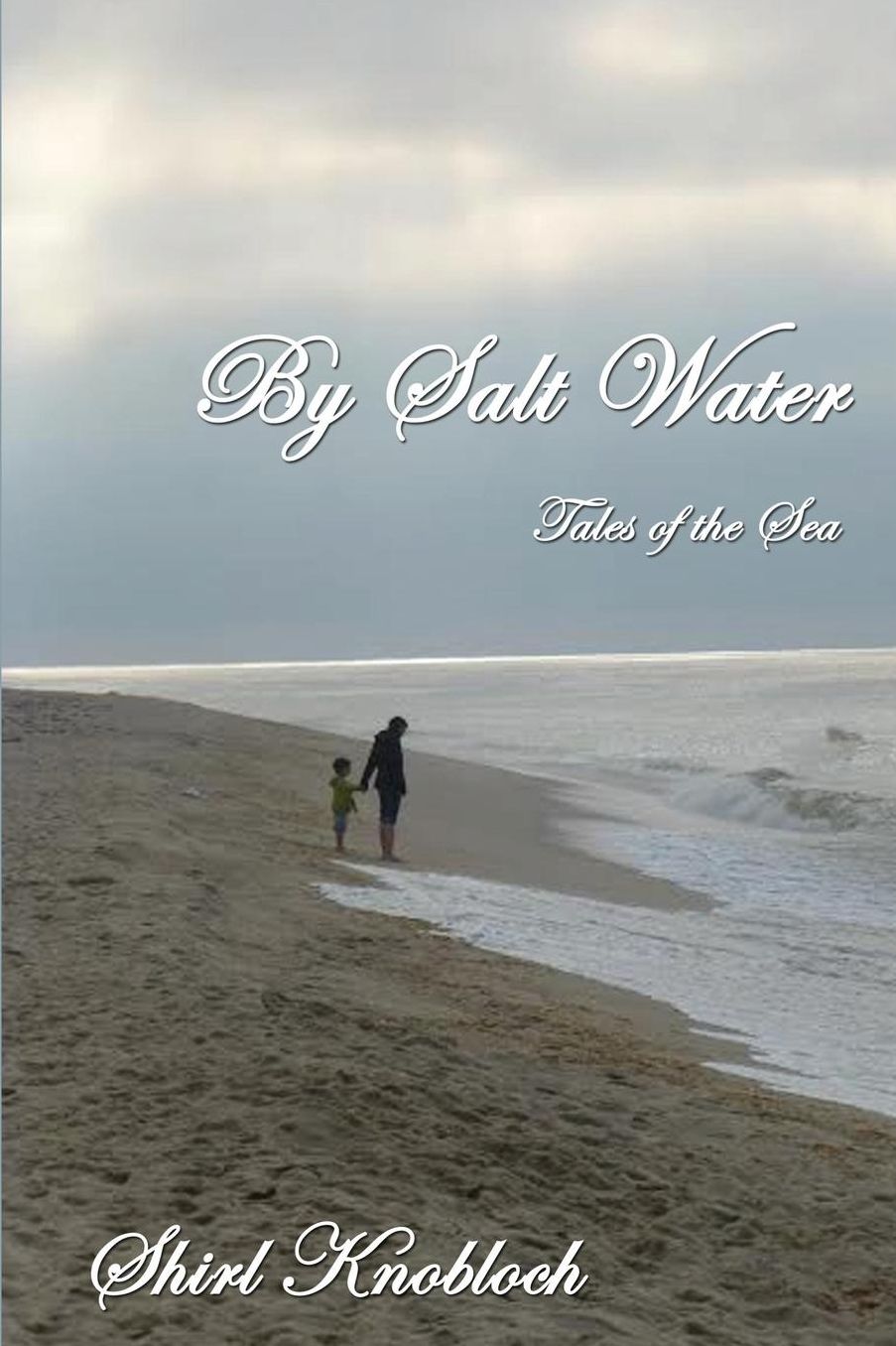 By Salt Water: Tales of the Sea