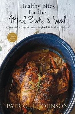 Healthy Bites for the Mind, Body and Soul