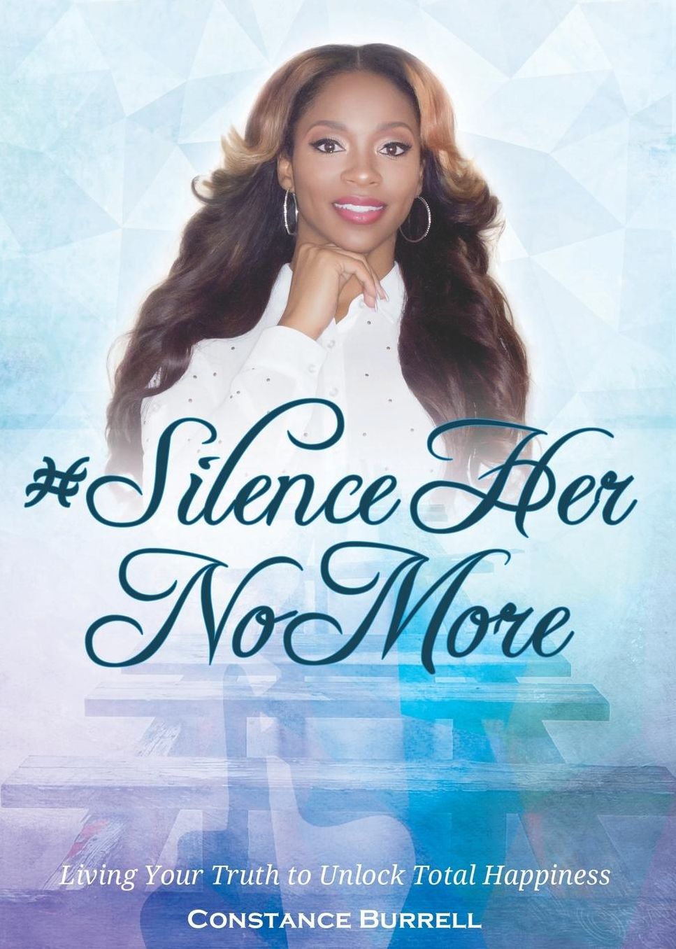 #Silencehernomore: Living Your Truth to Unlock Total Happiness