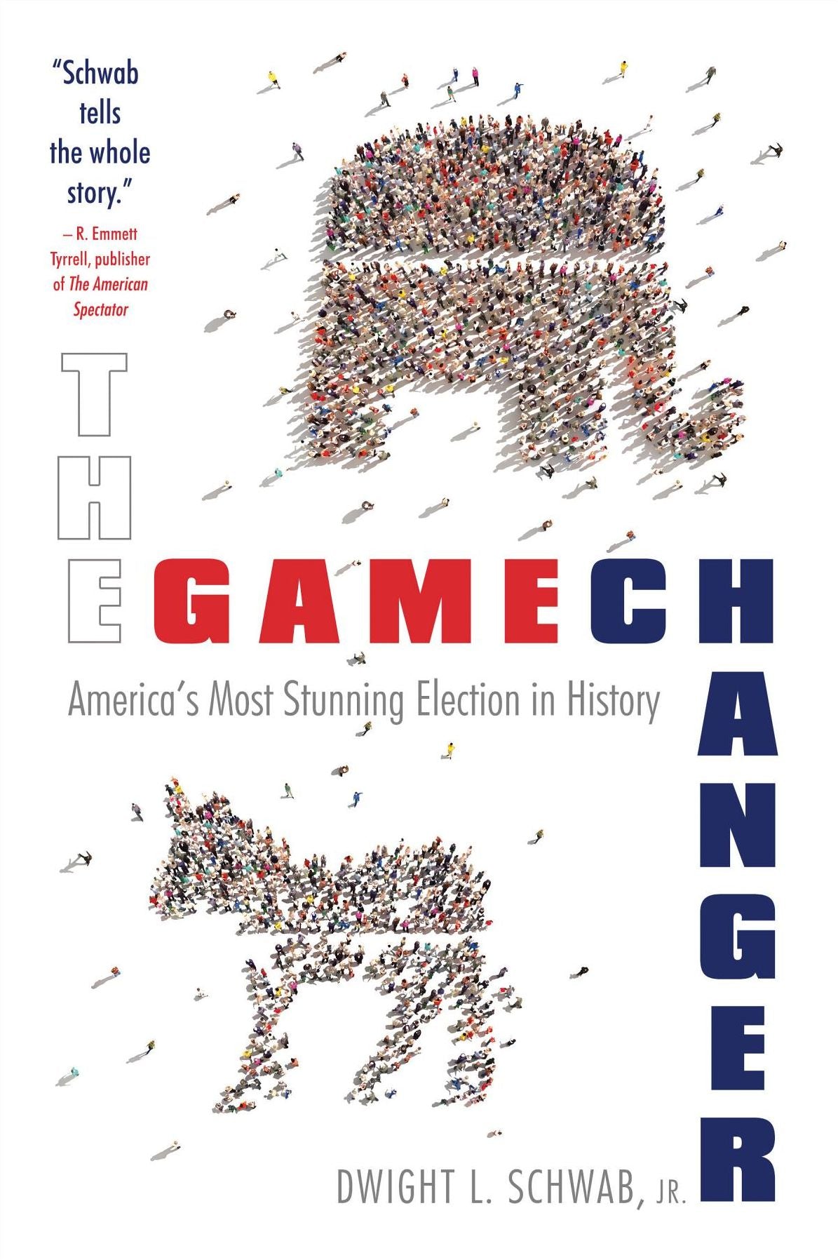 The Game Changer: America's Most Stunning Election in History