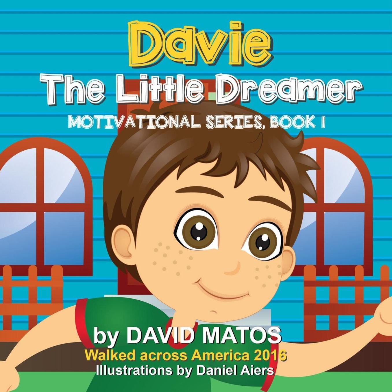 Davie, The Little Dreamer: Motivational Series, Book 1