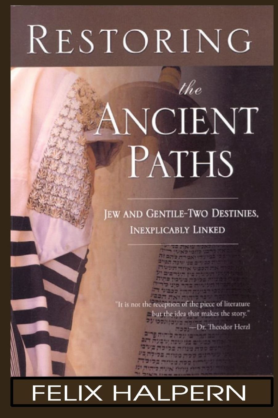 RESTORING THE ANCIENT PATHS