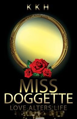Miss Doggette: Love Alters Life