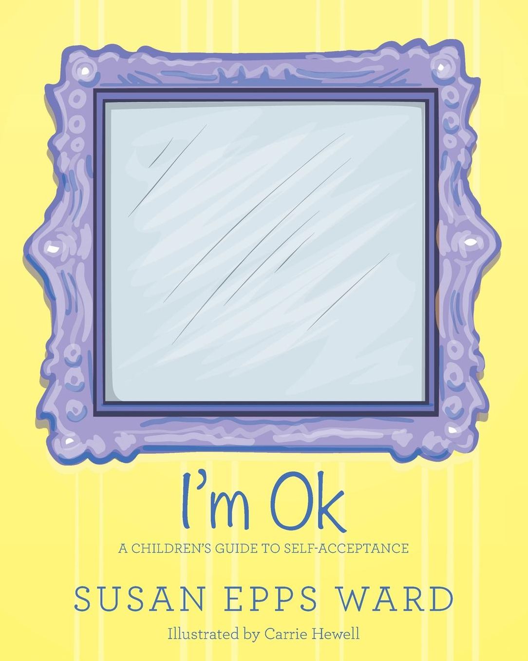 I'm Ok: A Children's Guide to Self-Acceptance