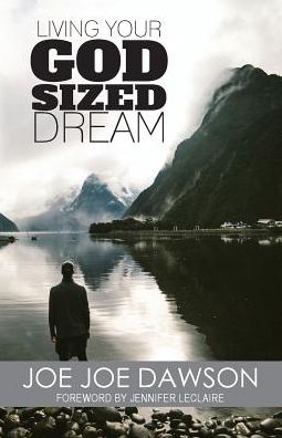 Living Your God Sized Dream