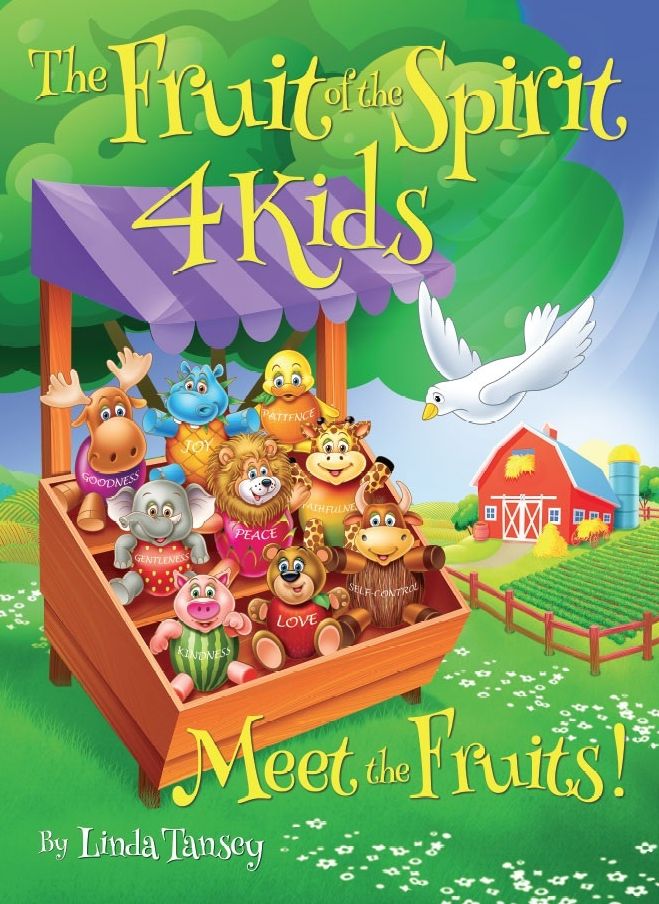 Fruit Of The Spirit 4 Kids: Meet The Fruits!