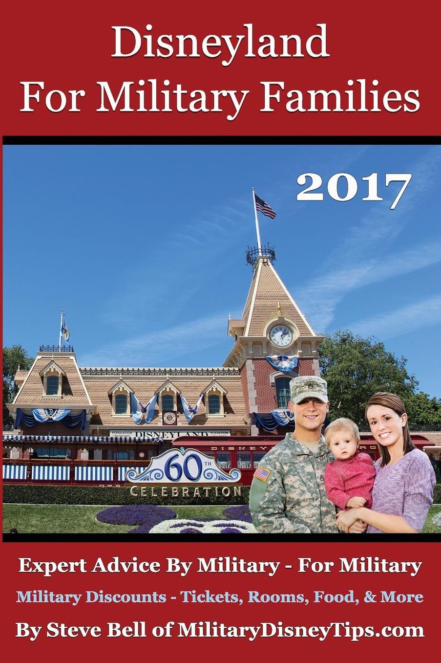Disneyland For Military Families 2017: Expert Advice By Military - For Military
