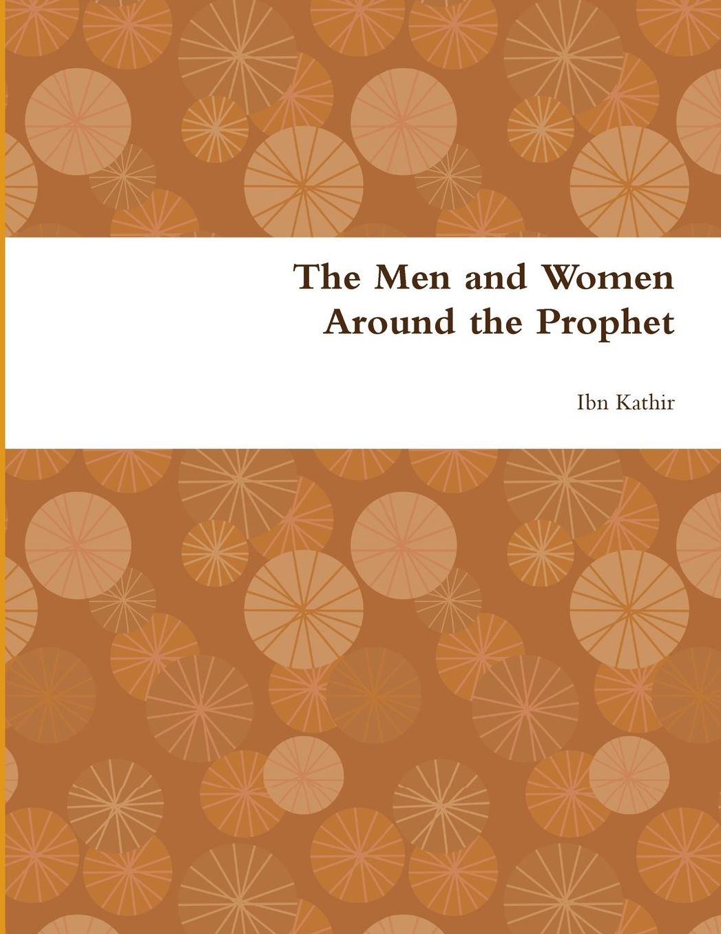 The Men and Women Around the Prophet