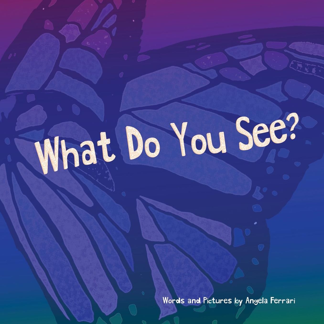 What Do You See?