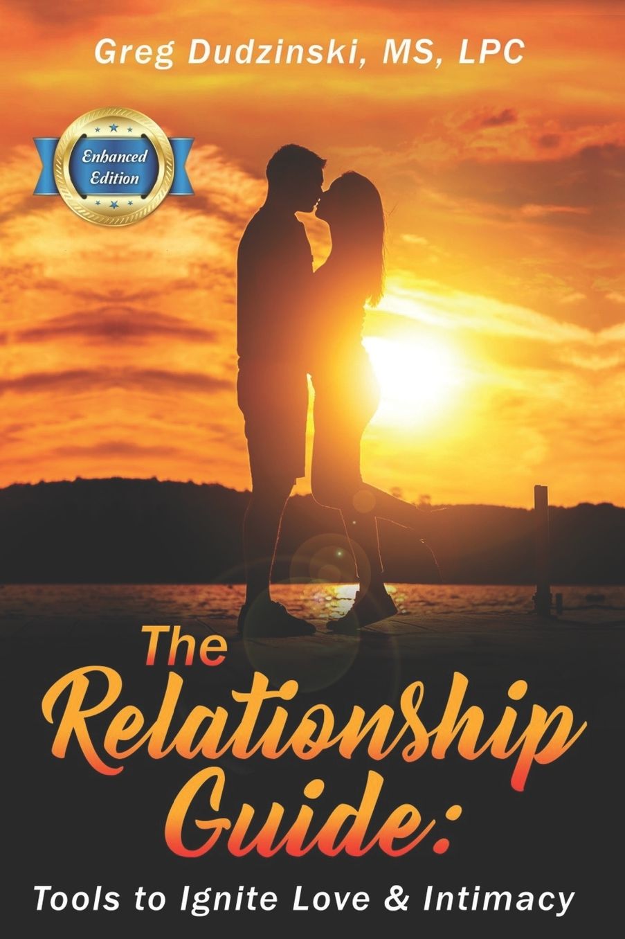The Relationship Guide: Tools to Ignite Love & Intimacy