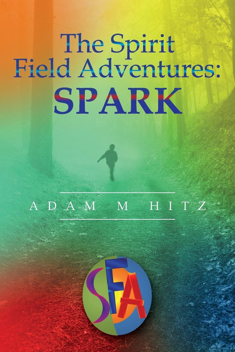 The Spirit Field Adventures: Spark