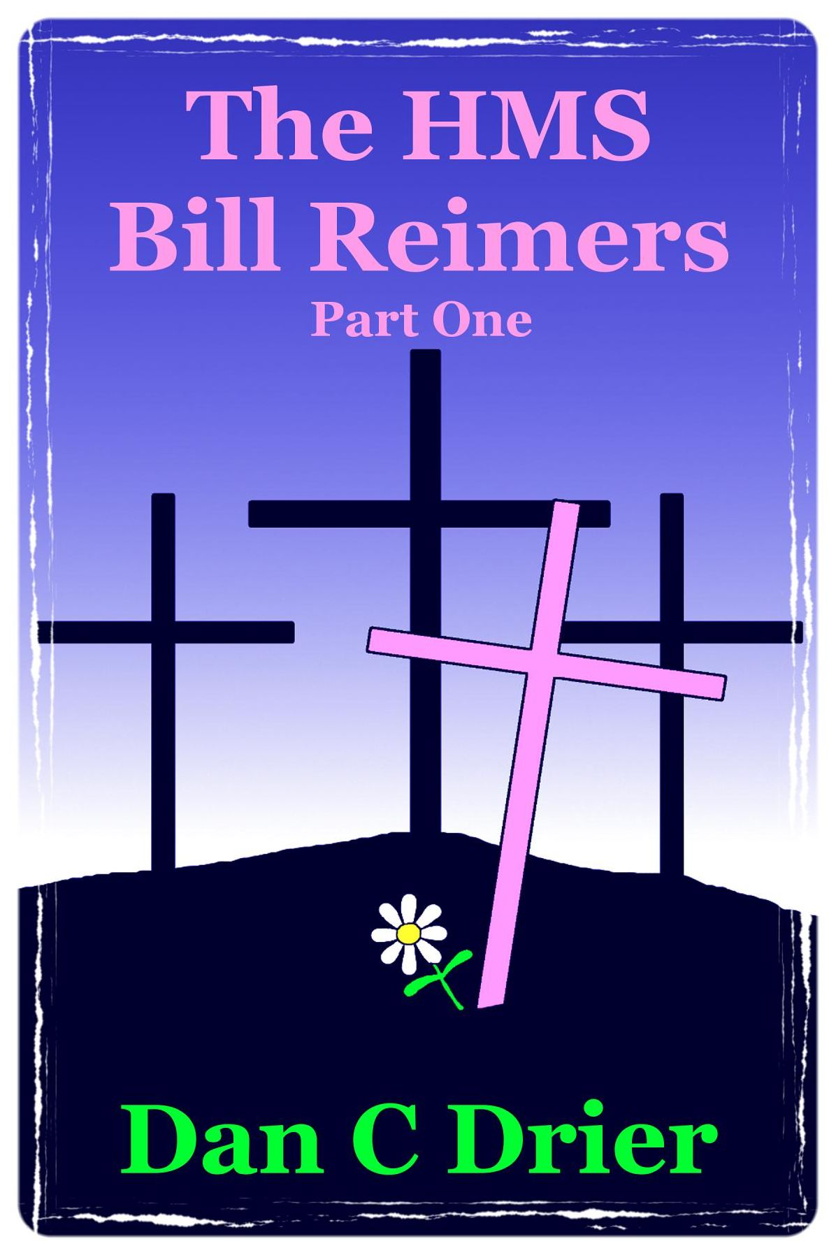The HMS Bill Reimers: Part One