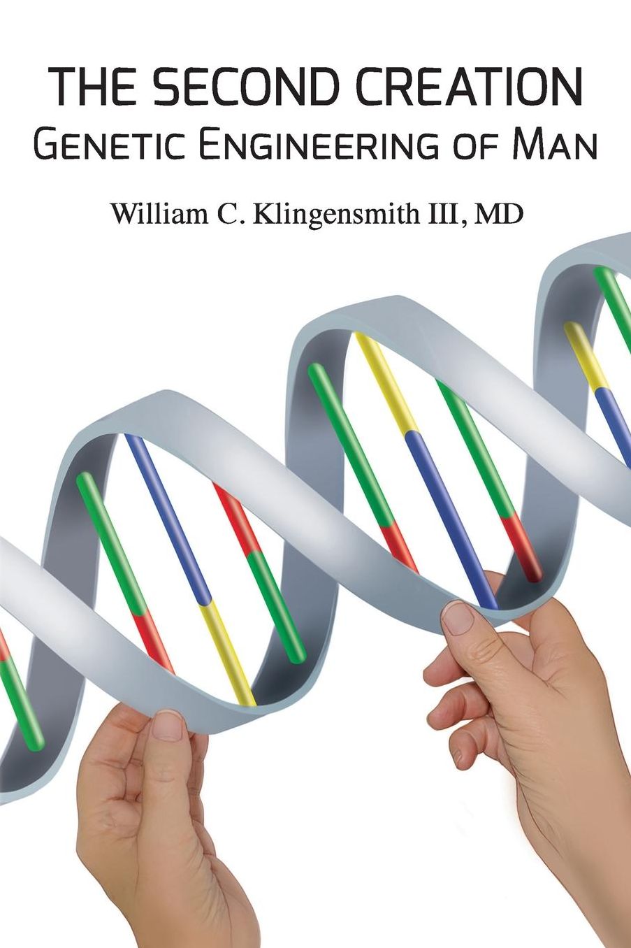 The Second Creation: Genetic Engineering of Man