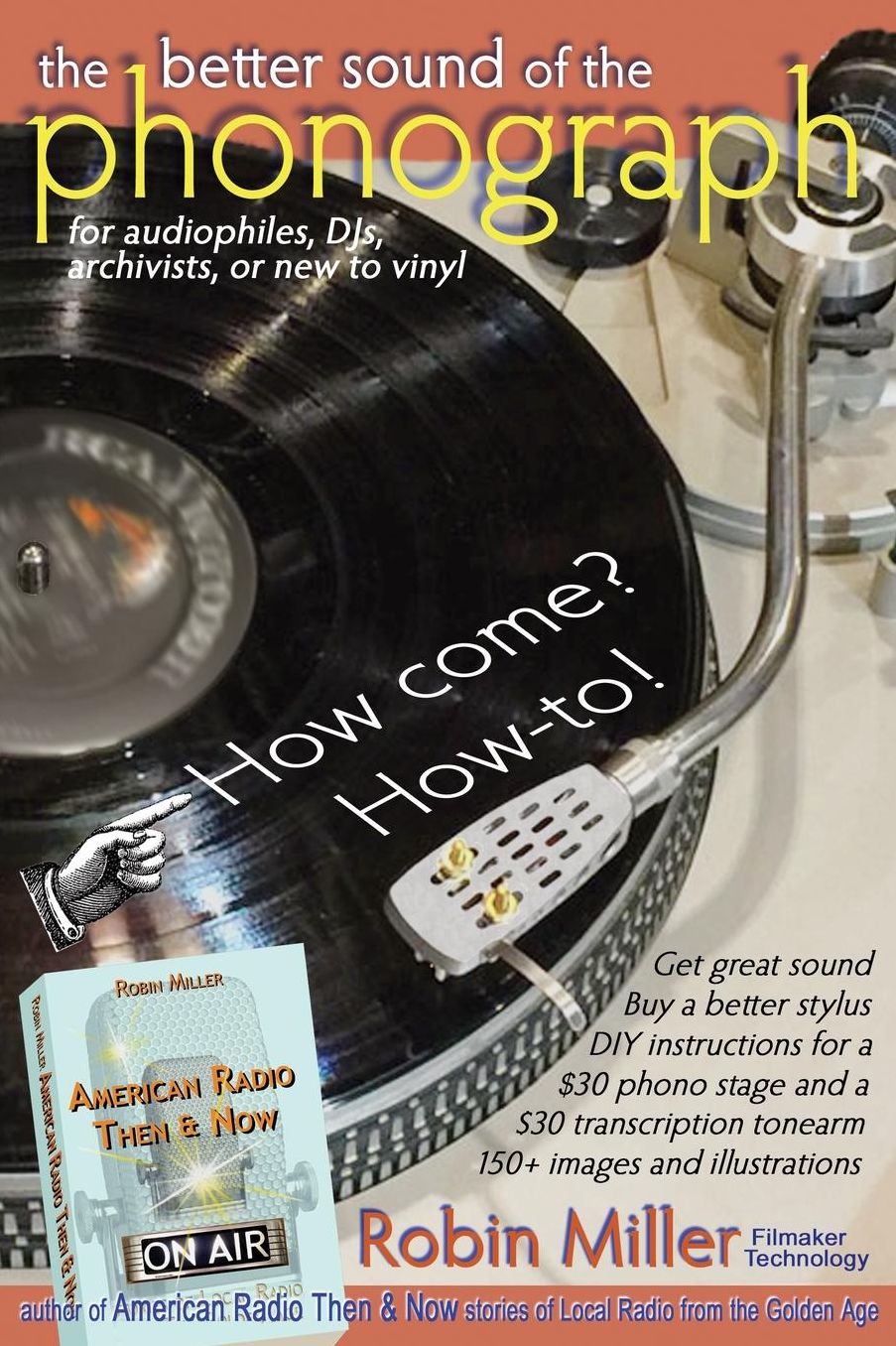 The Better Sound of the Phonograph: How come? How-to!