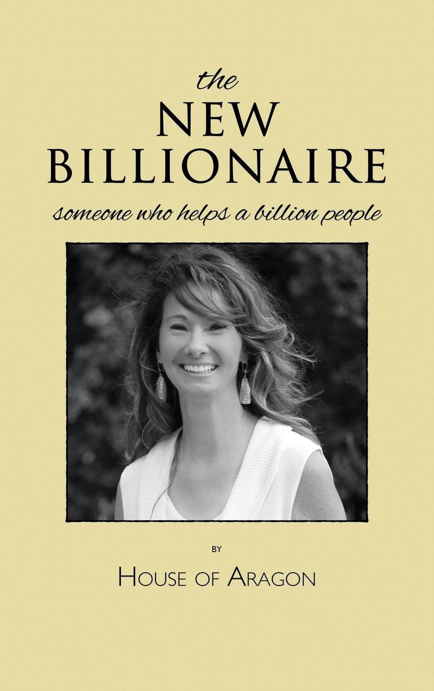 THE NEW BILLIONAIRE: SOMEONE WHO HELPS A BILLION PEOPLE