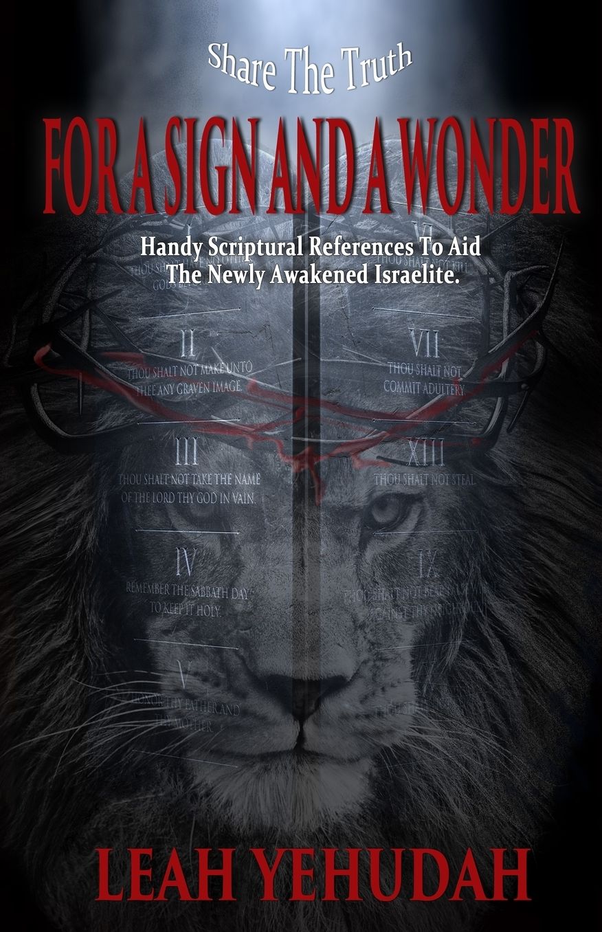 For A Sign And A Wonder: Handy Scriptural References To Aid The Newly Awakened Israelite