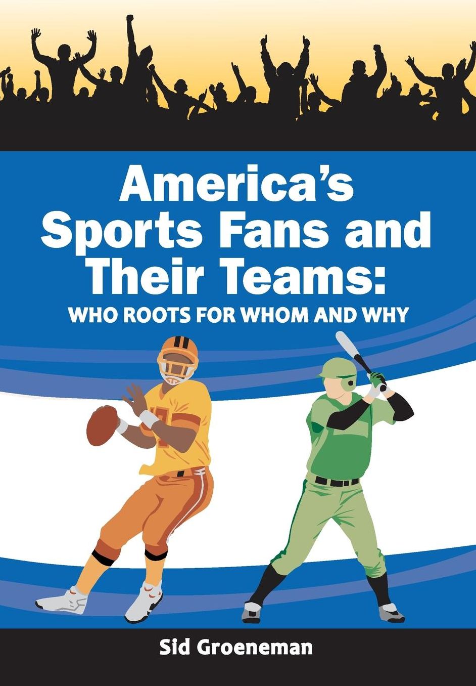 America's Sports Fans and Their Teams: Who Roots for Whom and Why