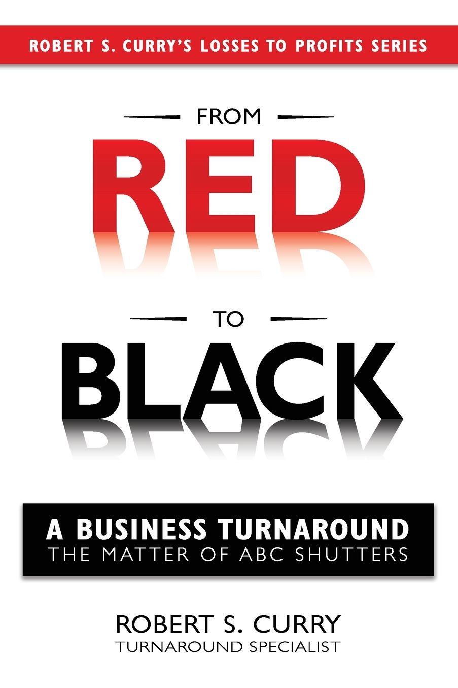 From Red to Black: A Business Turnaround