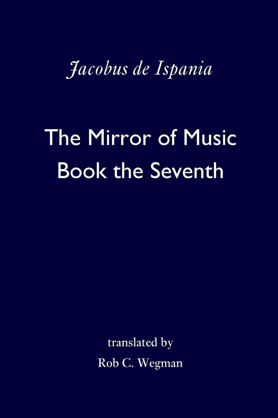 The Mirror of Music: Book the Seventh