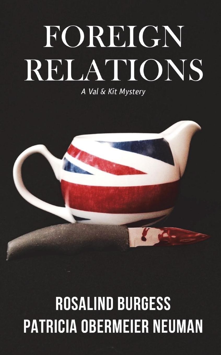 Foreign Relations: A Val & Kit Mystery