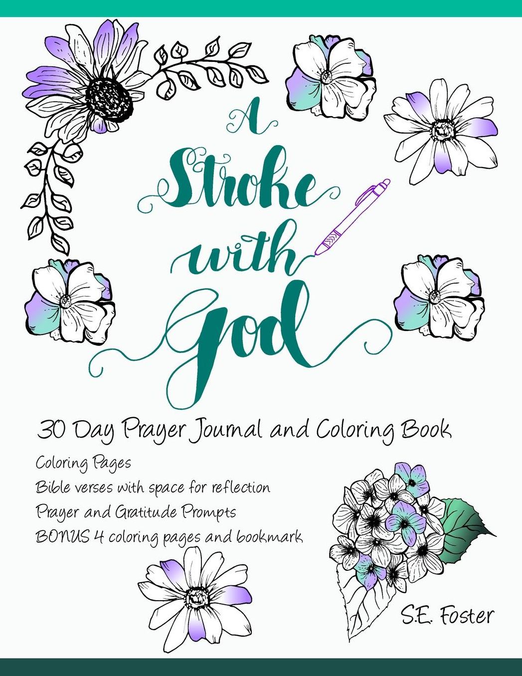 A Stroke with God: 30 Day prayer journal and coloring book