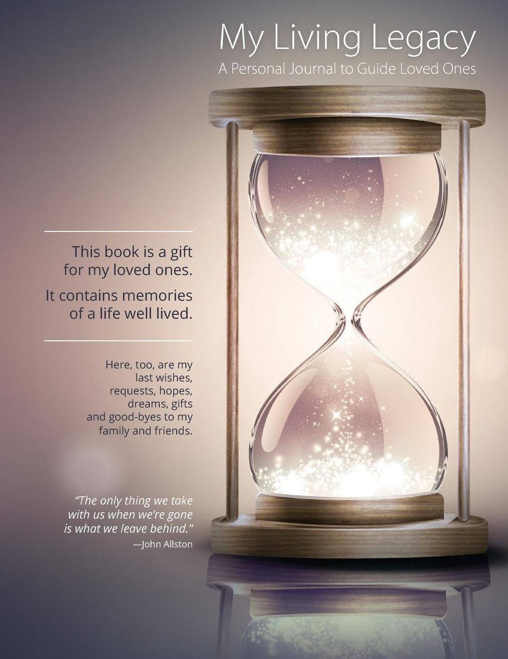 My Living Legacy: A Personal Journal to Guide Loved Ones