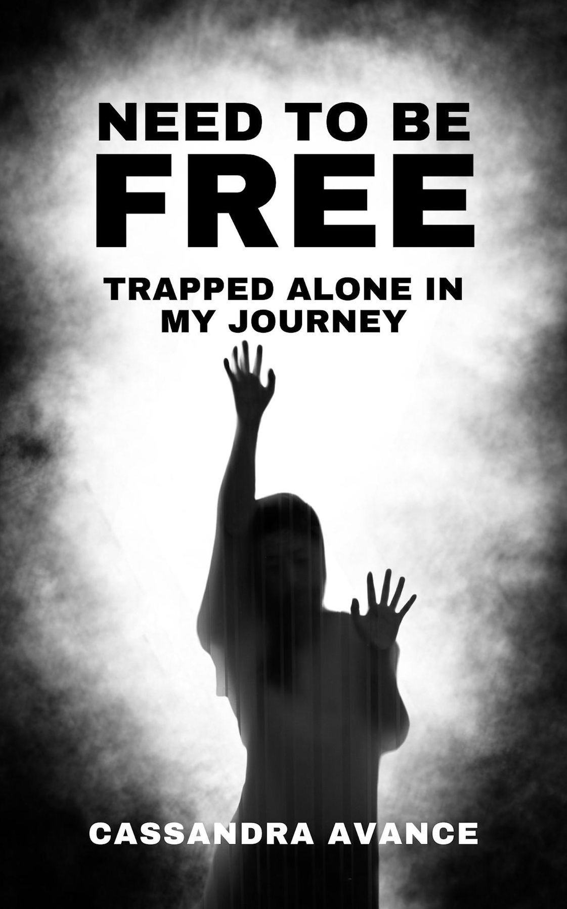 Need to be Free: Trapped Alone in My Journey