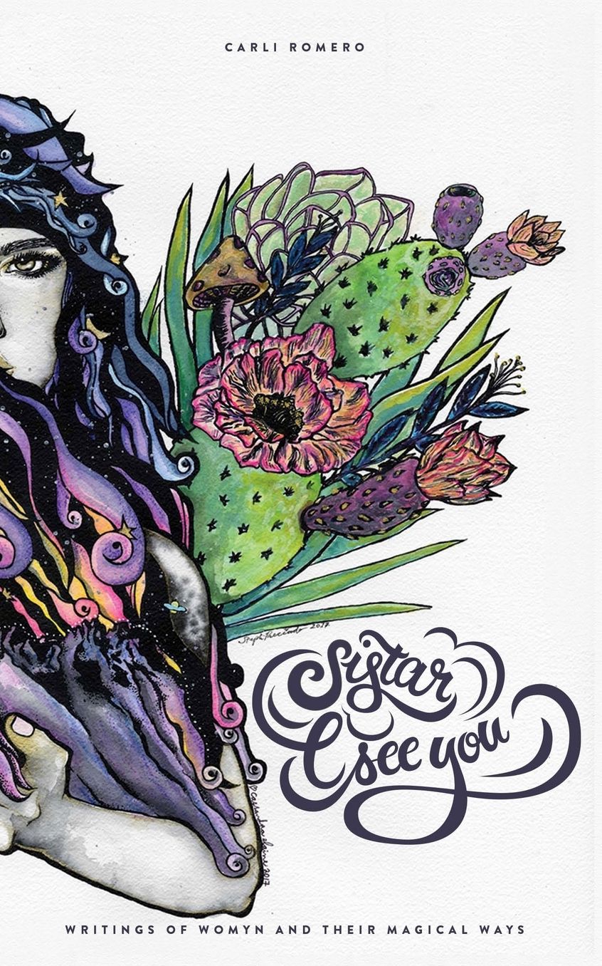 Sistar, I See You: Writings of Womyn and Their Magical Ways