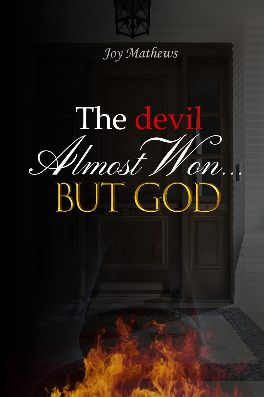 The devil Almost Won, But God