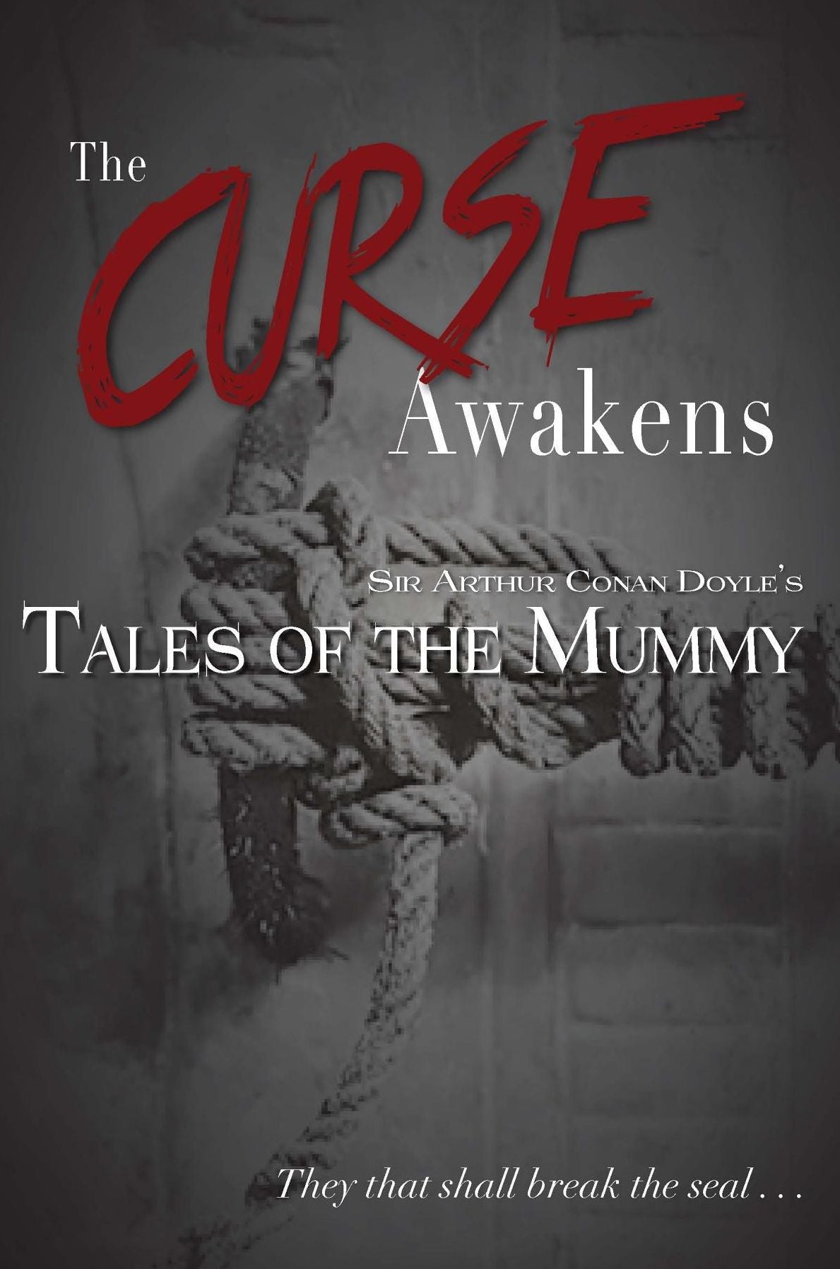 The Curse Awakens: Sir Arthur Conan Doyle's Tales of the Mummy