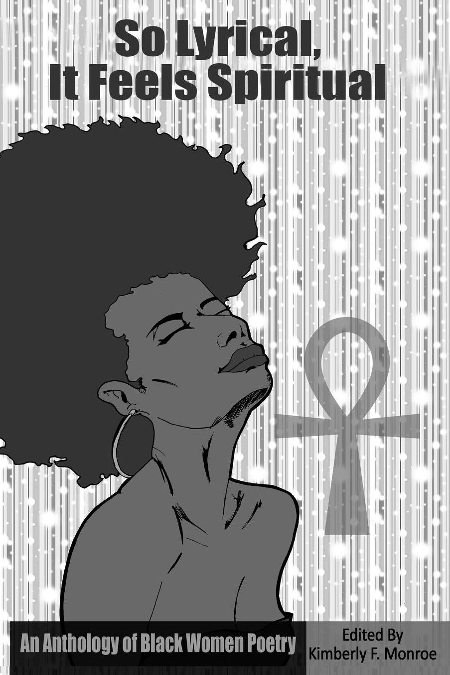 So Lyrical, It Feels Spiritual: An Anthology of Black Women Poetry
