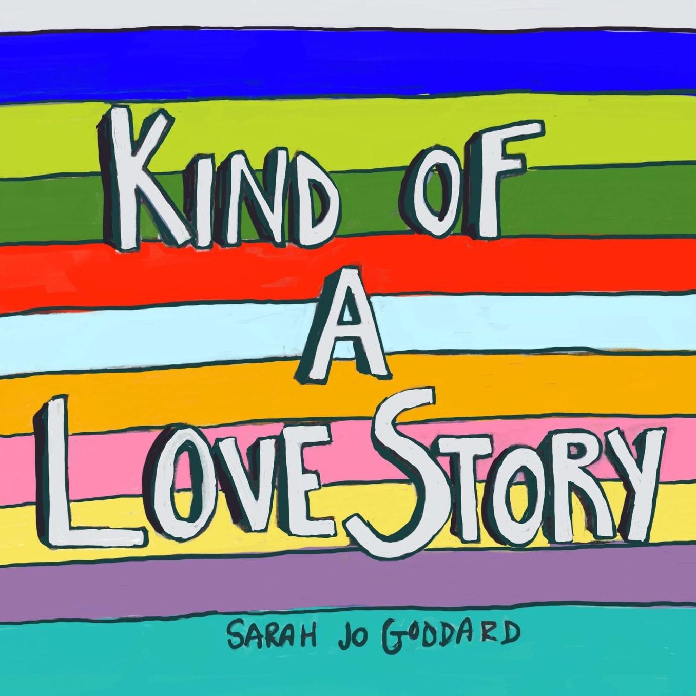 Kind of a Love Story: A Book for Anyone Whose Heart Has Been Demolished by Love
