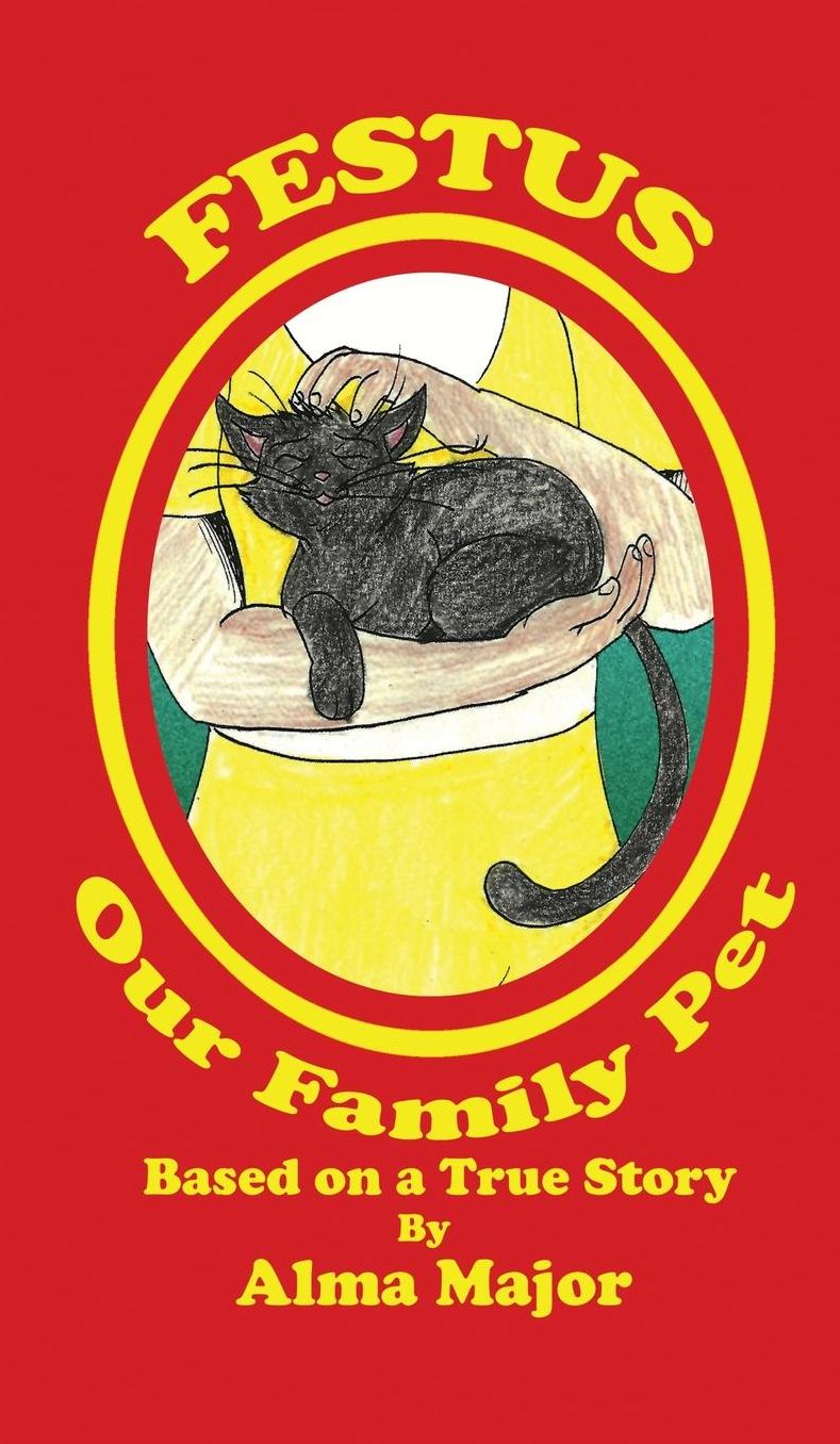 Festus, Our Family Pet: Based on a True Story